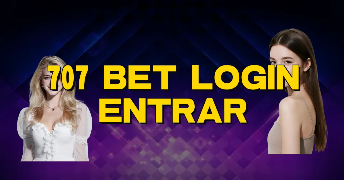 707 Bet Login Entrar Oficial