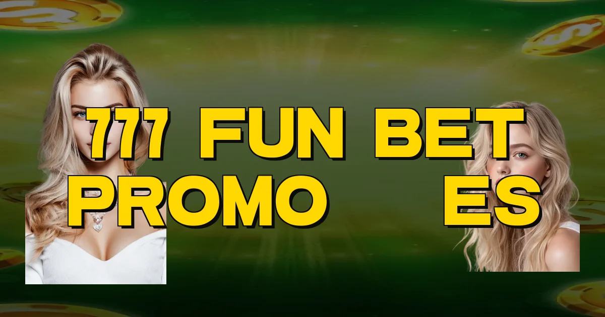 777 Fun Bet Promoções Oficial