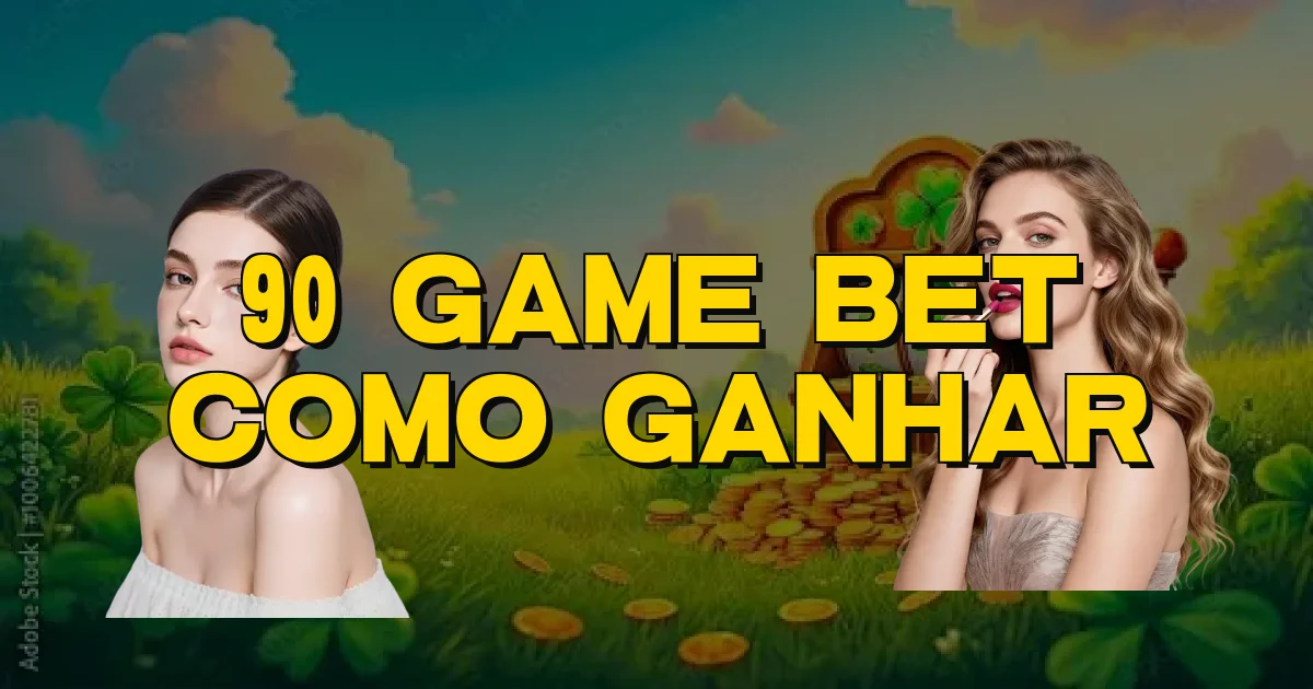 90 Game Bet Como Ganhar Oficial