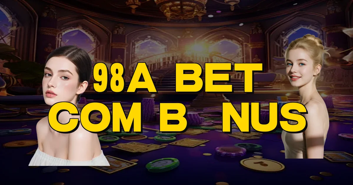98A Bet Com Bônus Oficial