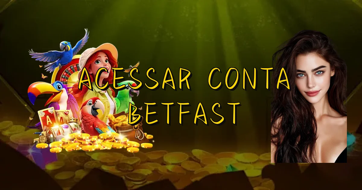 Acessar Conta Betfast Oficial