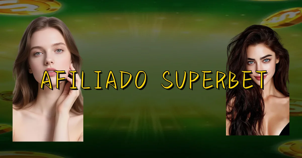 Afiliado Superbet Oficial