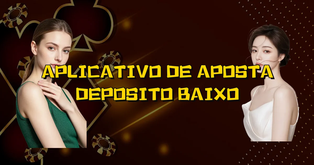 Aplicativo De Aposta Deposito Baixo Oficial