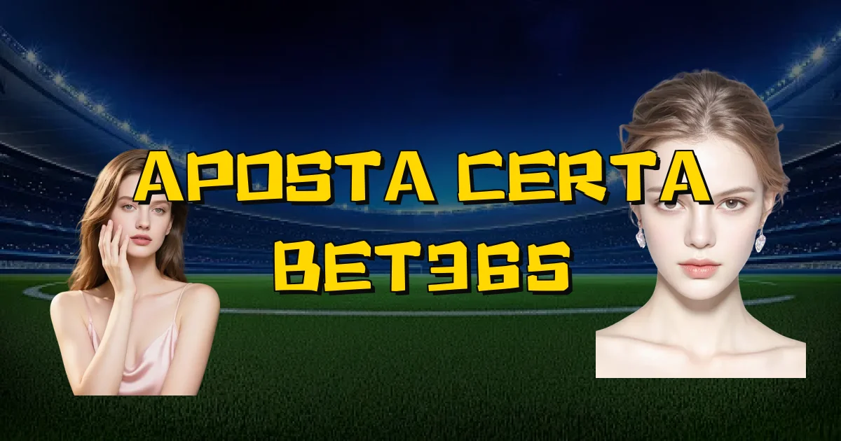 Aposta Certa Bet365 Oficial