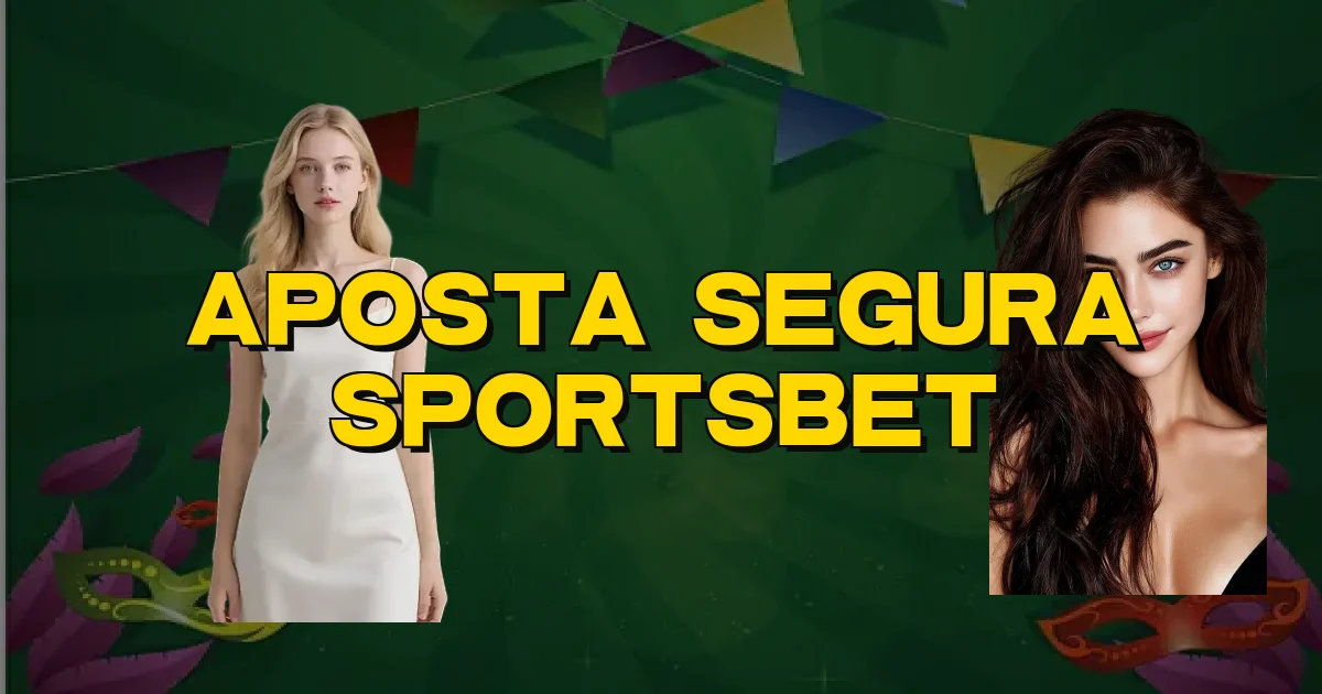 Aposta Segura Sportsbet Oficial