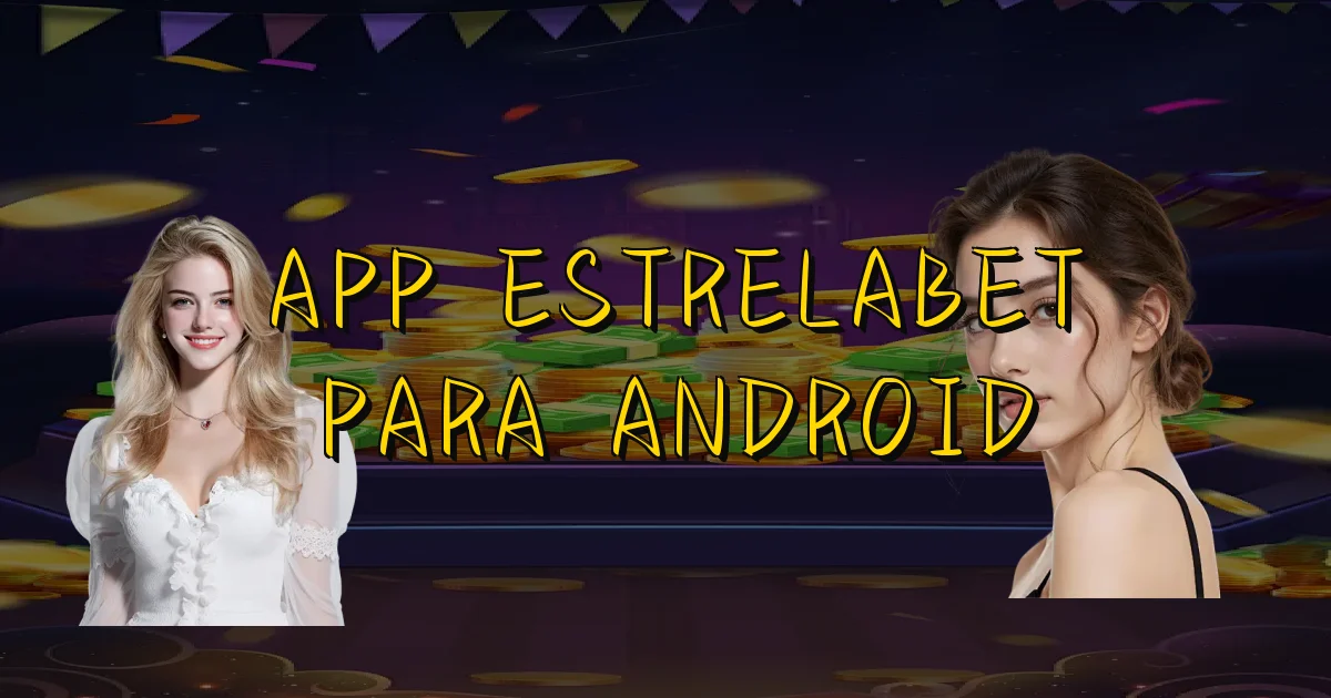 App Estrelabet Para Android Oficial