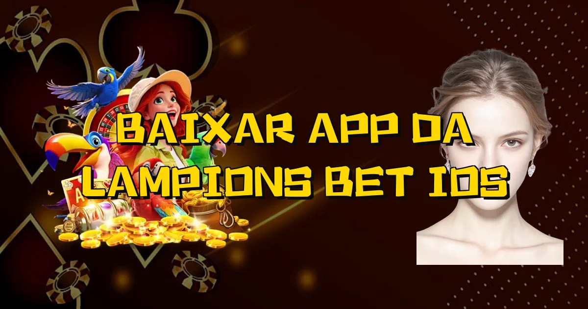 Baixar App Da Lampions Bet Ios Oficial