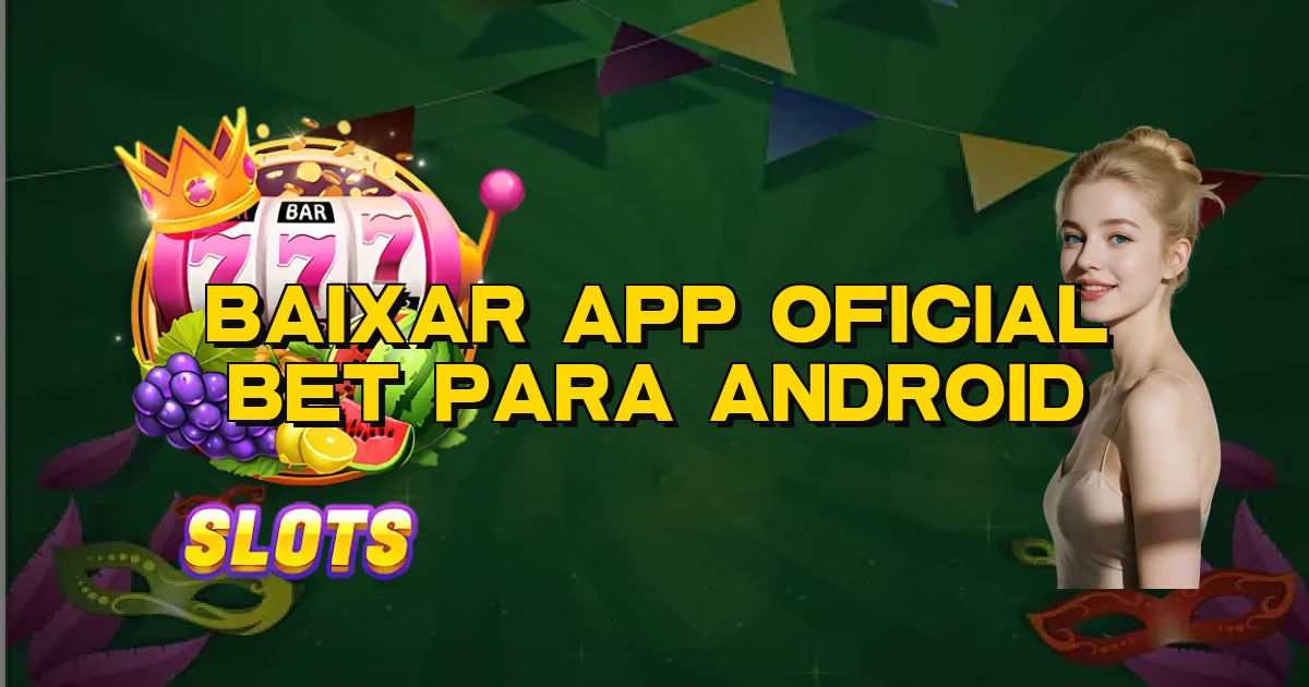 Baixar App Oficial Bet Para Android Oficial
