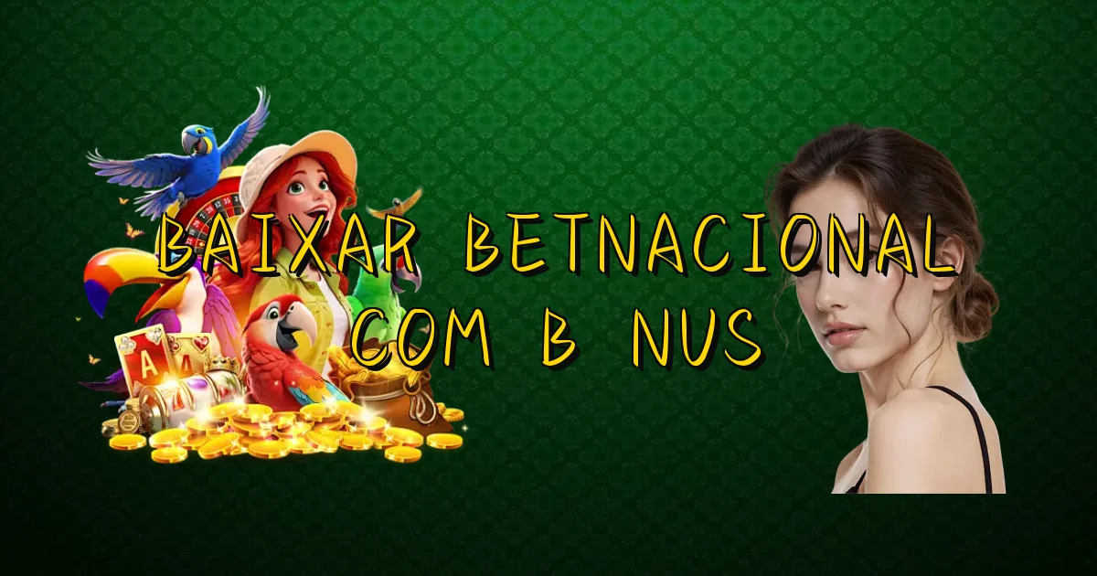 Baixar Betnacional Com Bônus Oficial