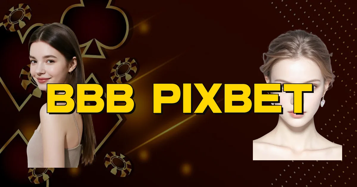 Bbb Pixbet Oficial