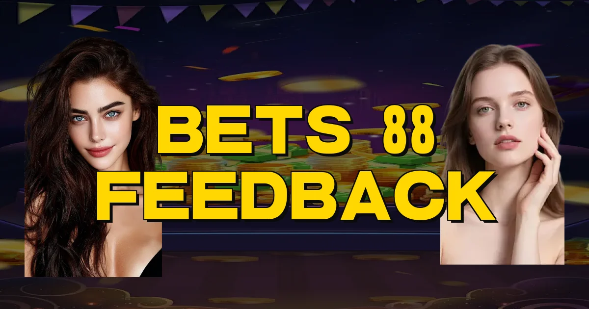 Bets 88 Feedback Oficial