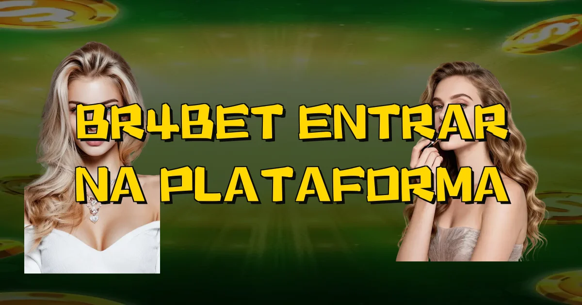Br4Bet Entrar Na Plataforma Oficial