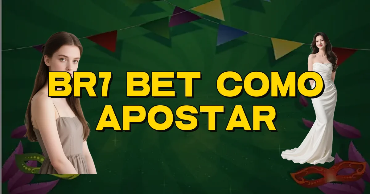 Br7 Bet Como Apostar Oficial