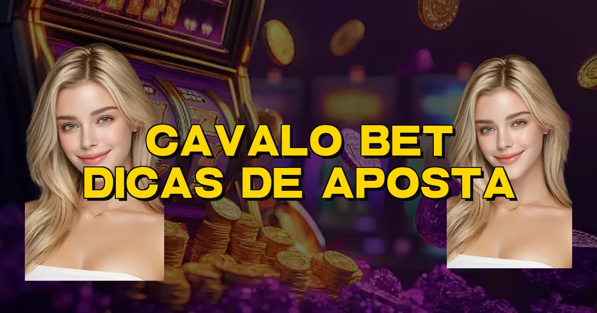 Cavalo Bet Dicas De Aposta Oficial