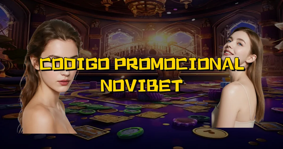 Codigo Promocional Novibet Oficial