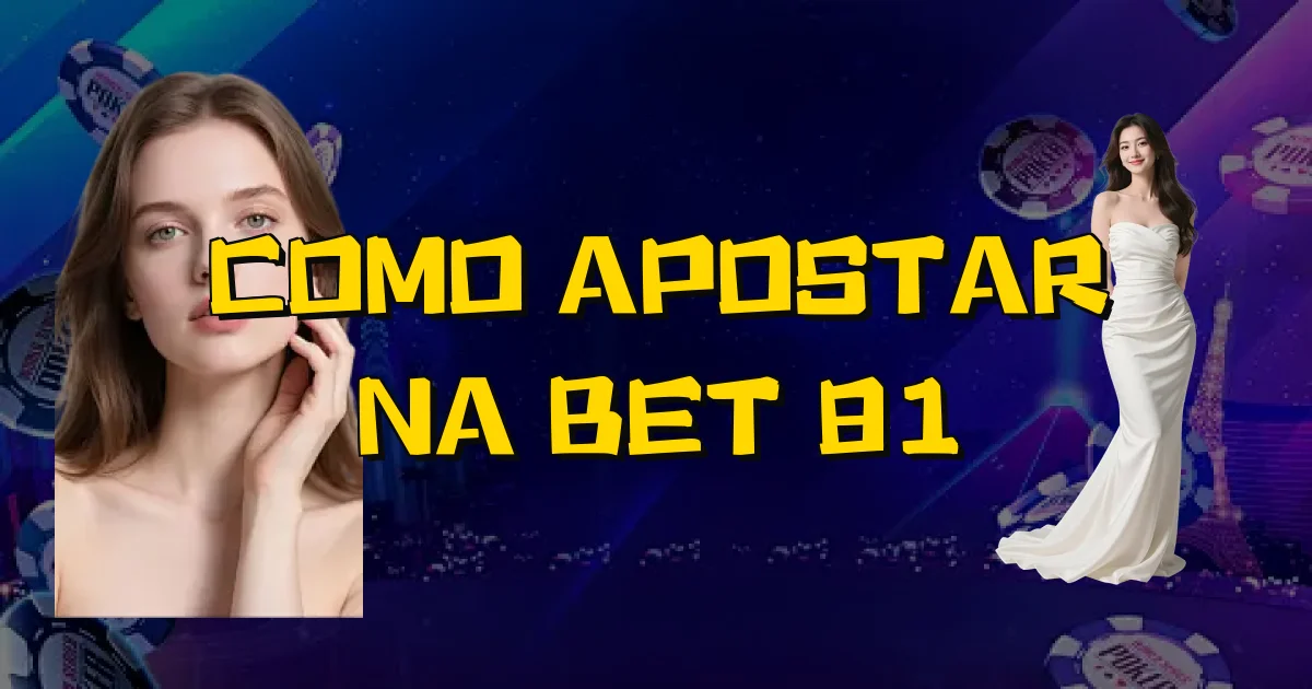 Como Apostar Na Bet 81 Oficial