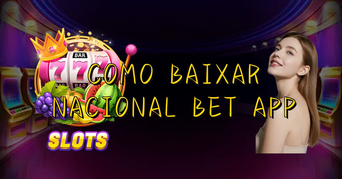 Como Baixar Nacional Bet App Oficial
