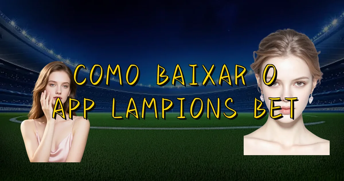 Como Baixar O App Lampions Bet Oficial