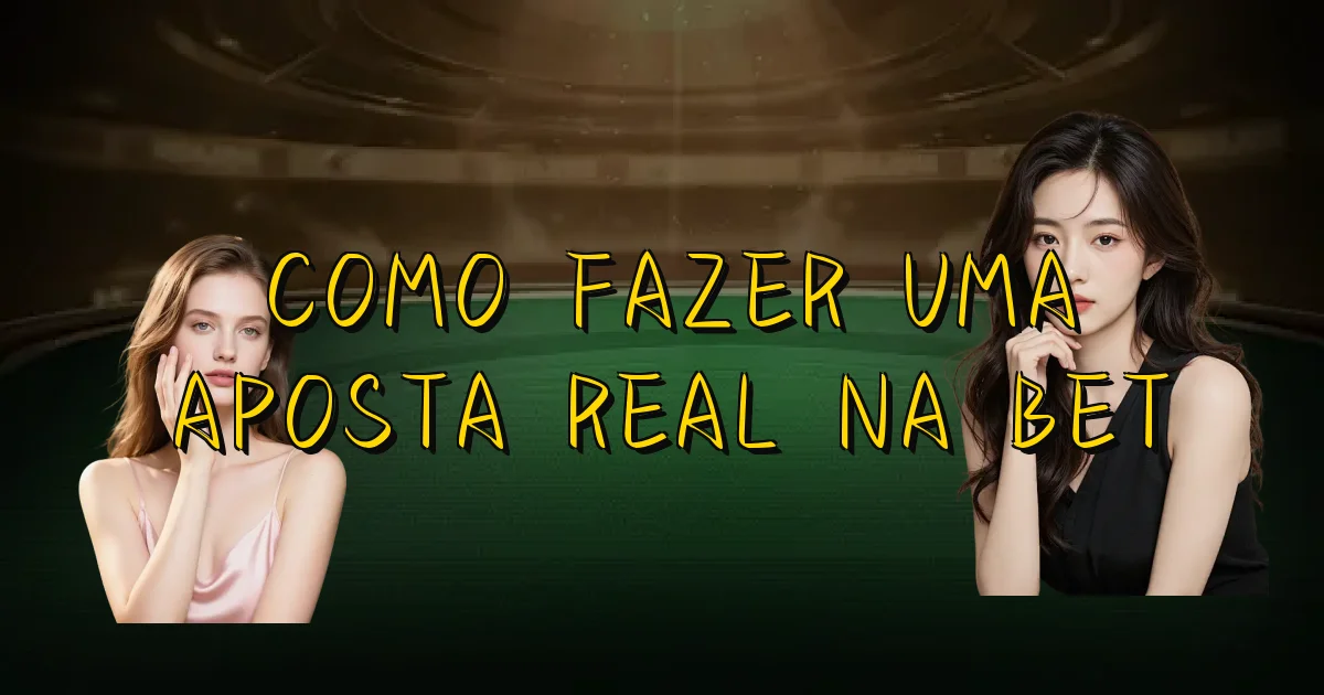 Como Fazer Uma Aposta Real Na Bet Oficial