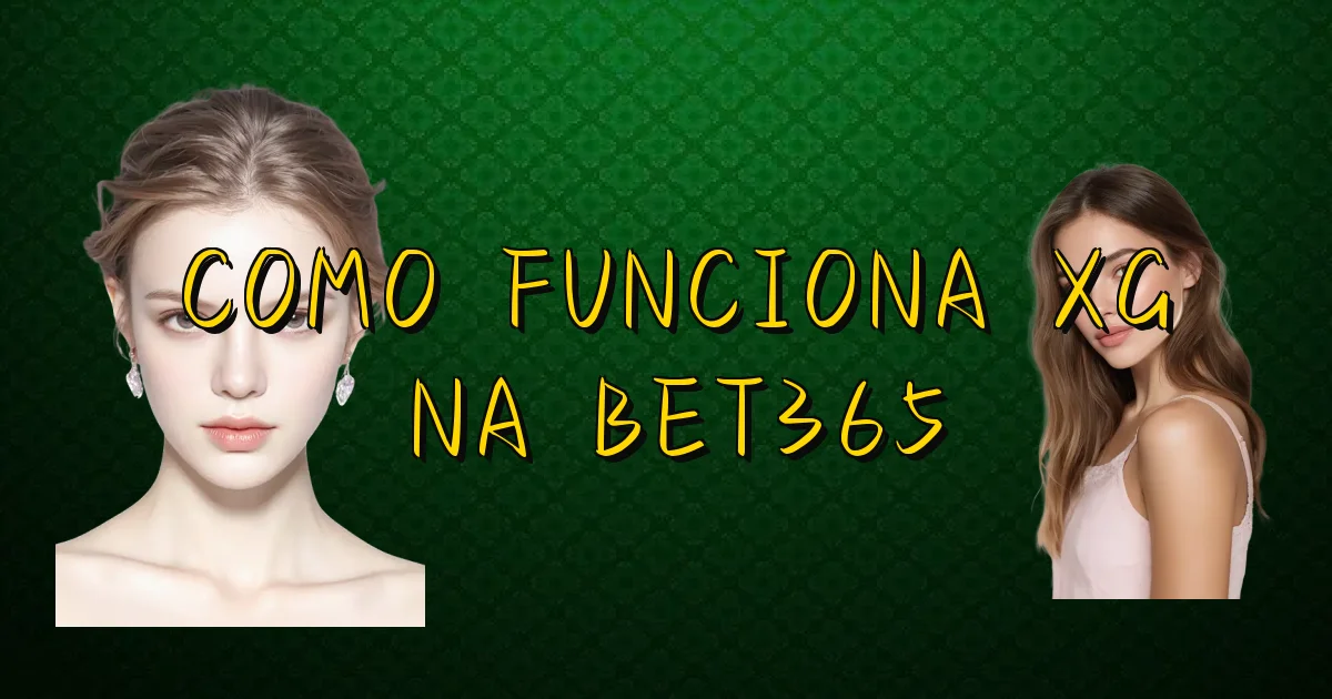 Como Funciona Xg Na Bet365 Oficial