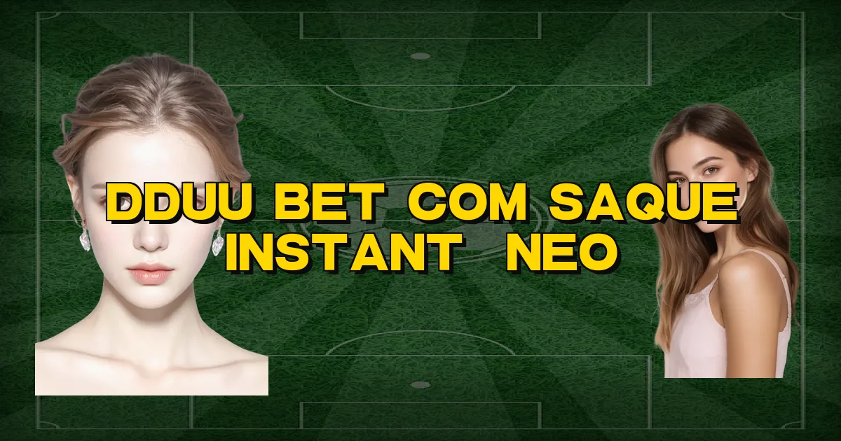 Dduu Bet Com Saque Instantâneo Oficial