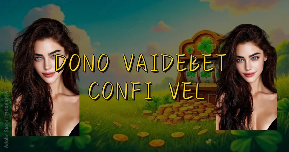 Dono Vaidebet É Confiável Oficial