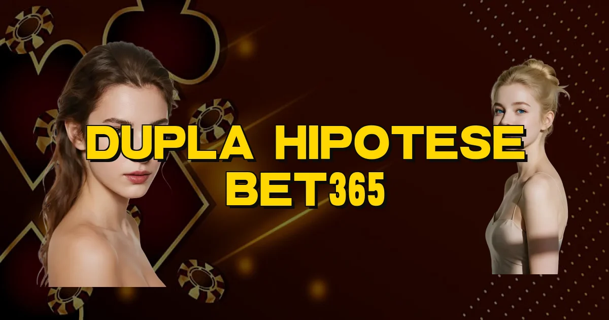 Dupla Hipotese Bet365 Oficial