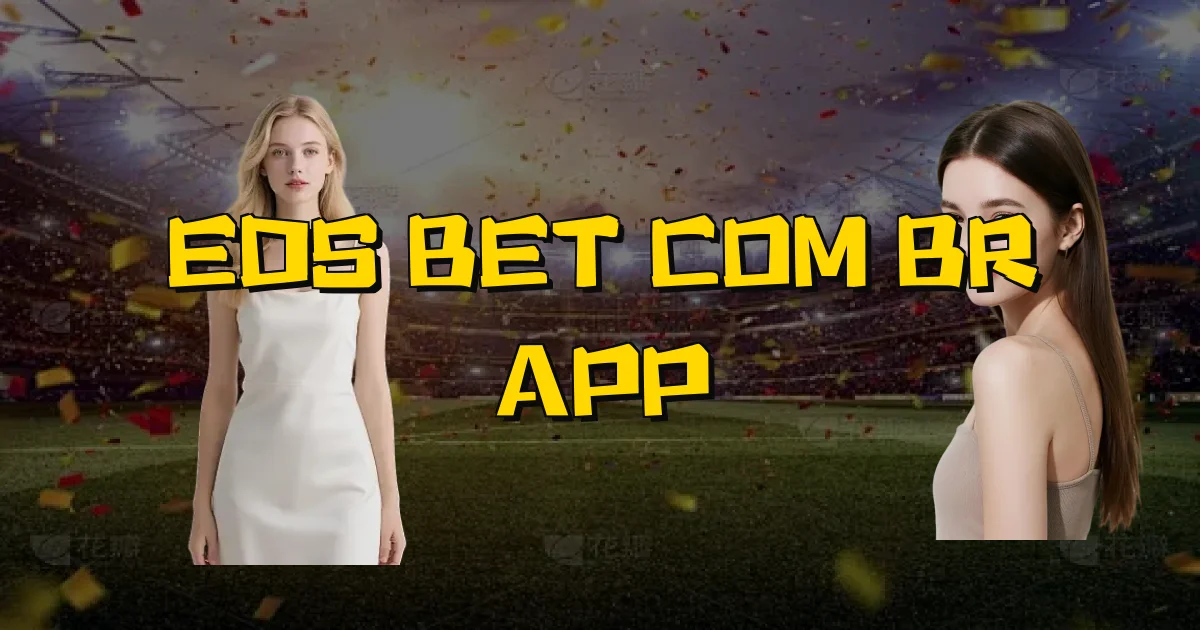 Eds Bet Com Br App Oficial