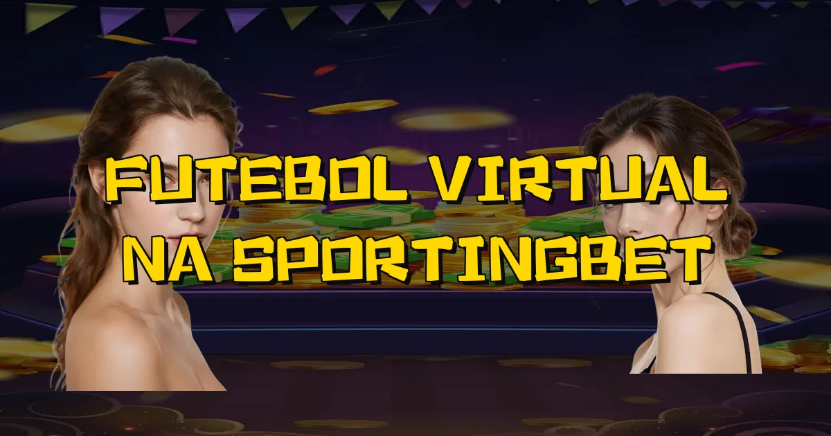 Futebol Virtual Na Sportingbet Oficial