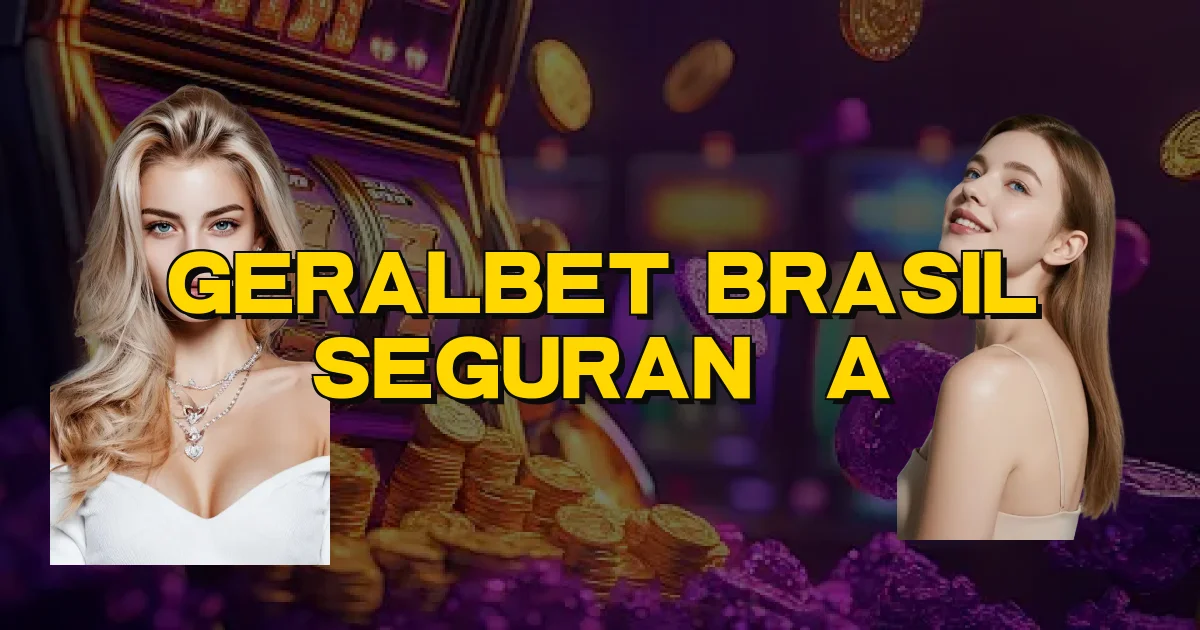 Geralbet Brasil Segurança Oficial