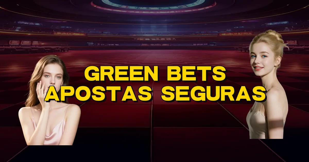 Green Bets Apostas Seguras Oficial