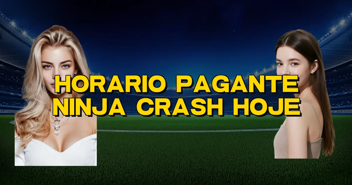 Horario Pagante Ninja Crash Hoje Oficial