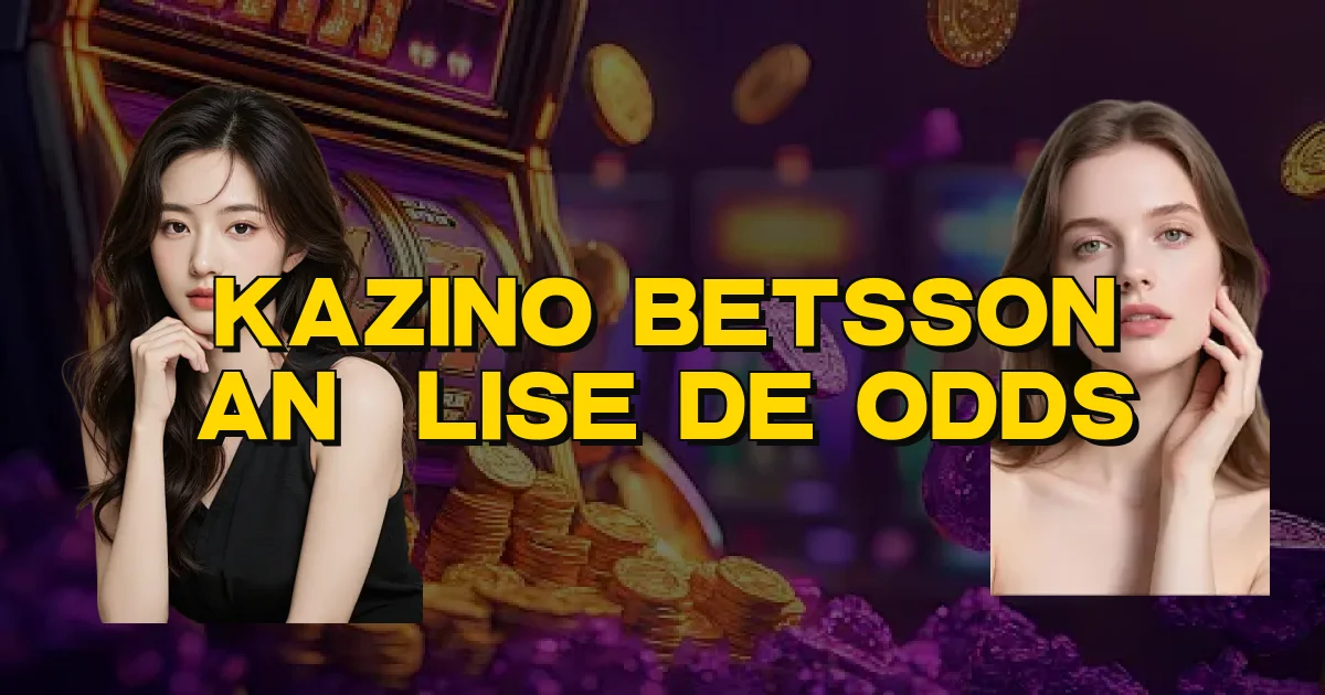 Kazino Betsson Análise De Odds Oficial