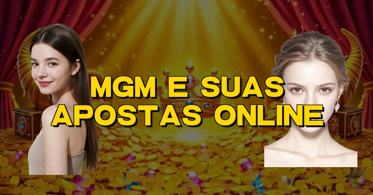 Mgm E Suas Apostas Online Oficial