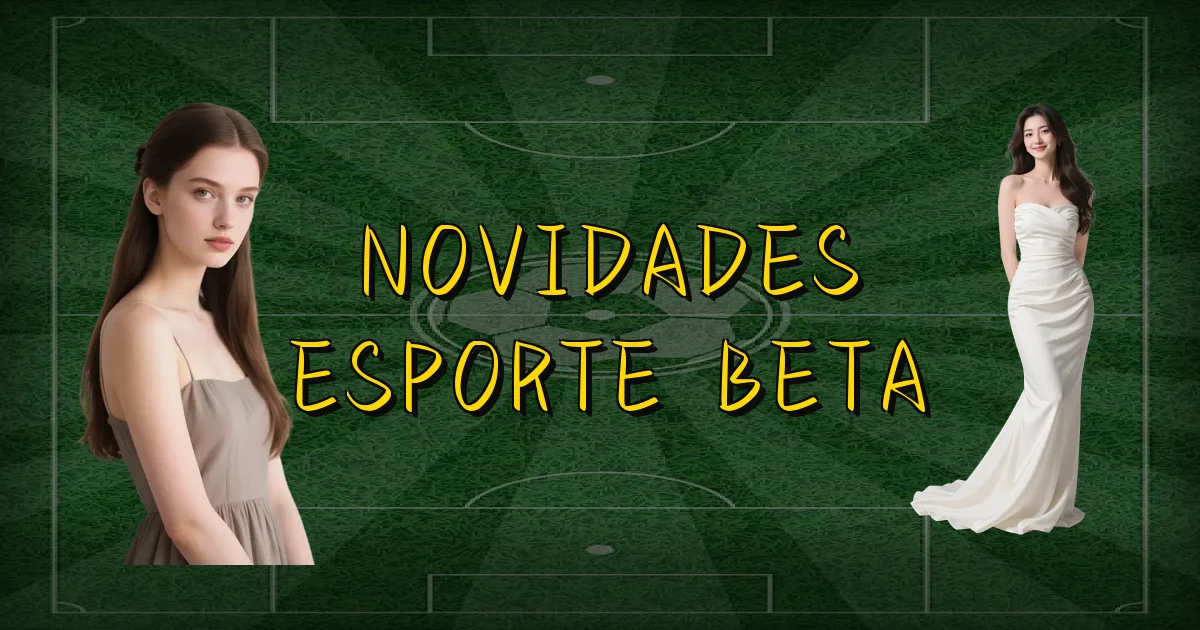 Novidades Esporte Beta Oficial