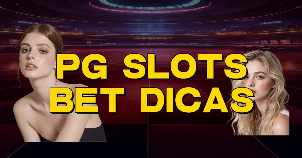 Pg Slots Bet Dicas Oficial