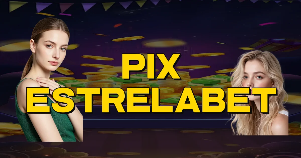 Pix Estrelabet Oficial