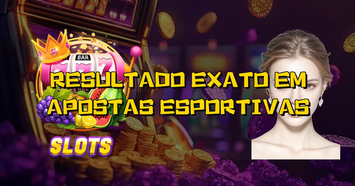 Resultado Exato Em Apostas Esportivas Oficial