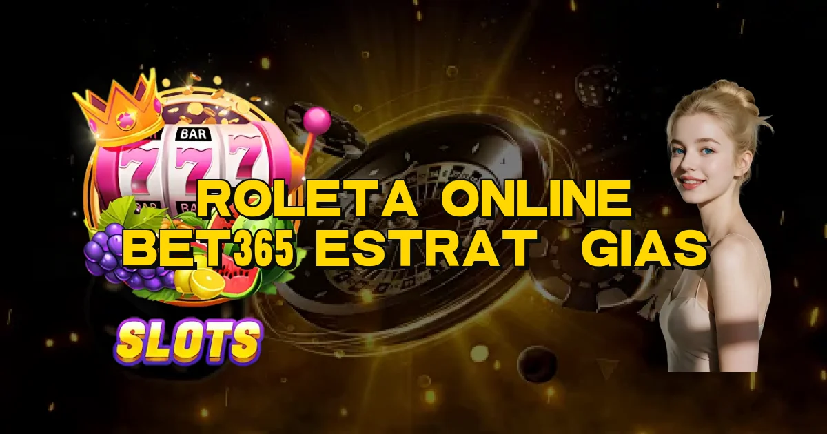 Roleta Online Bet365 Estratégias Oficial
