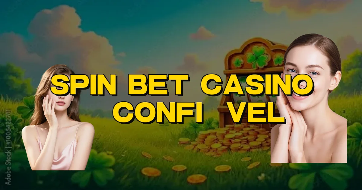 Spin Bet Casino É Confiável Oficial