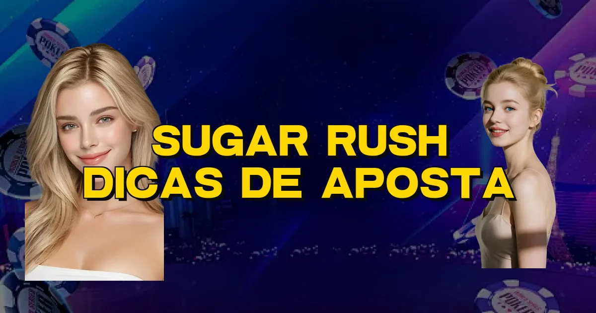 Sugar Rush Dicas De Aposta Oficial